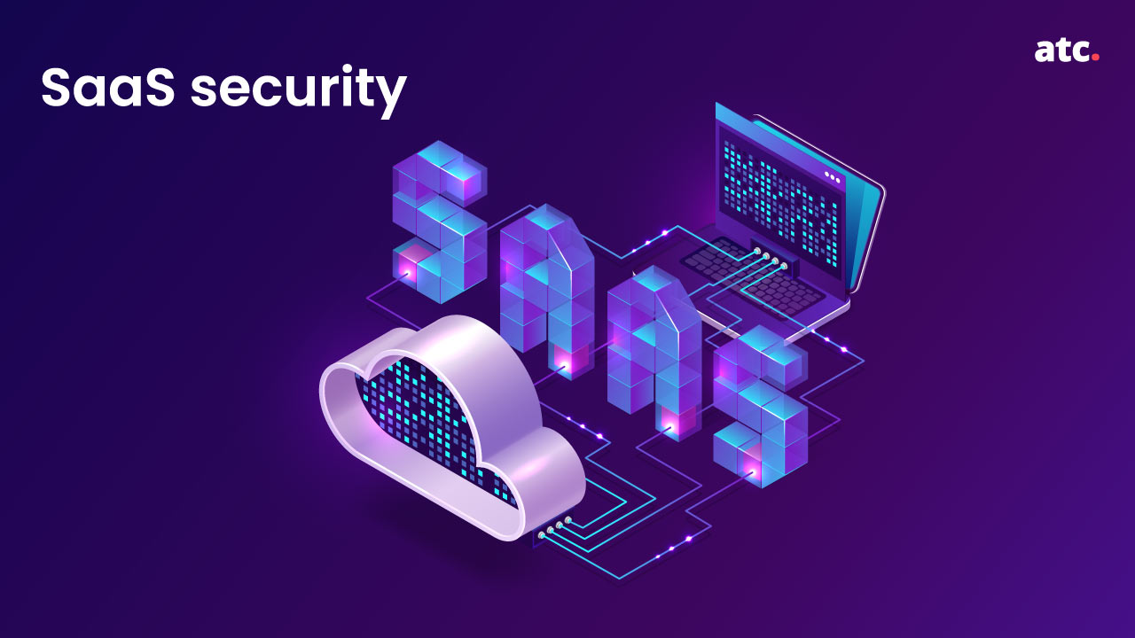 Understanding the SaaS Security Landscape